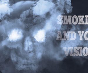 Smoking and Your Vision