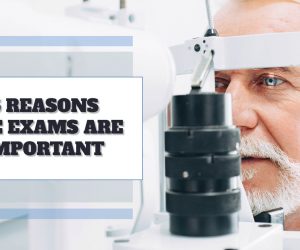 5 Reasons Eye Exams Are Important