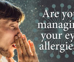 Are you managing your eye allergies?