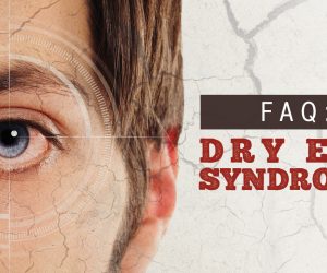 FAQ: Dry Eye Syndrome